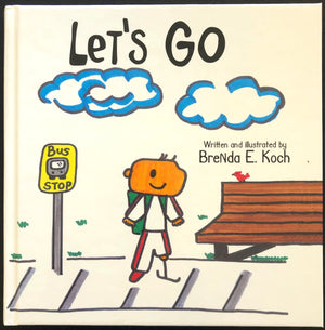 Let's Go written and illustrated by Brenda E. Koch