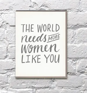 The World Needs More Women Like You Card by Bench Pressed