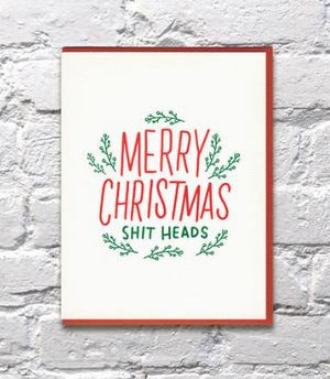 Merry Christmas Shit Heads by Bench Pressed