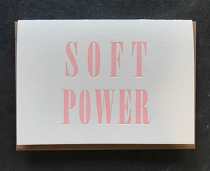 Soft Power by Etc. Letterpress