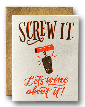 Screw It... Let's Wine About It!
