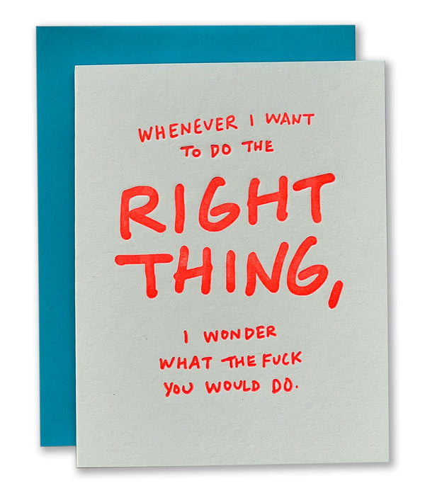 The Right Thing Letterpress Card