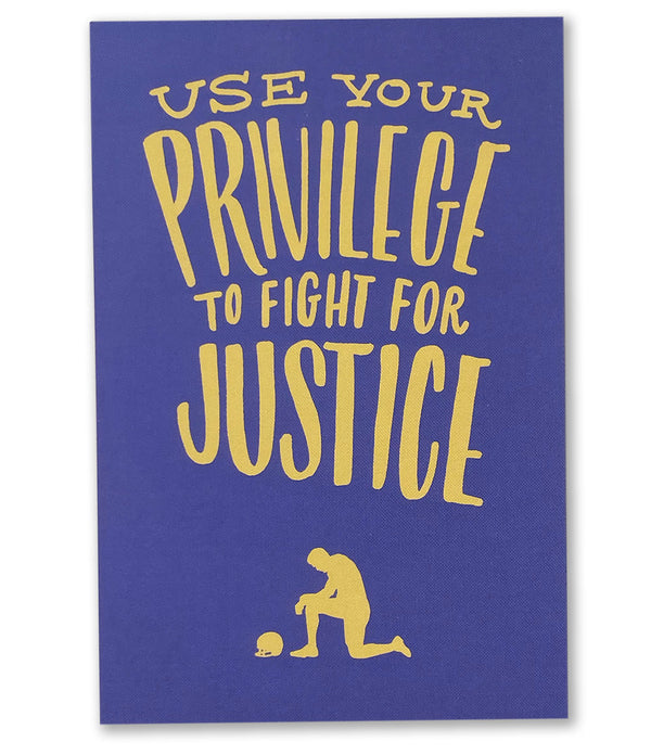 Use Your Privilege To Fight For Justice Postcard