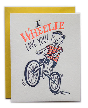 I Wheelie Love You!