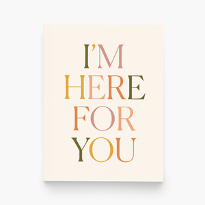 I'm Here For You Greeting Card by paper&stuff