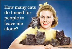 How many cats do I need for... Magnet by Ephemera