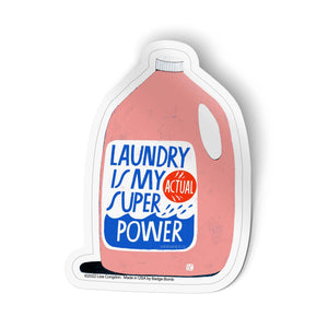 Laundry Is My Actual Super Power Sticker by Badge Bomb