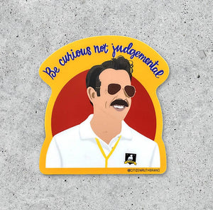 Ted Lasso "Be Curious" Sticker by Citizen Ruth