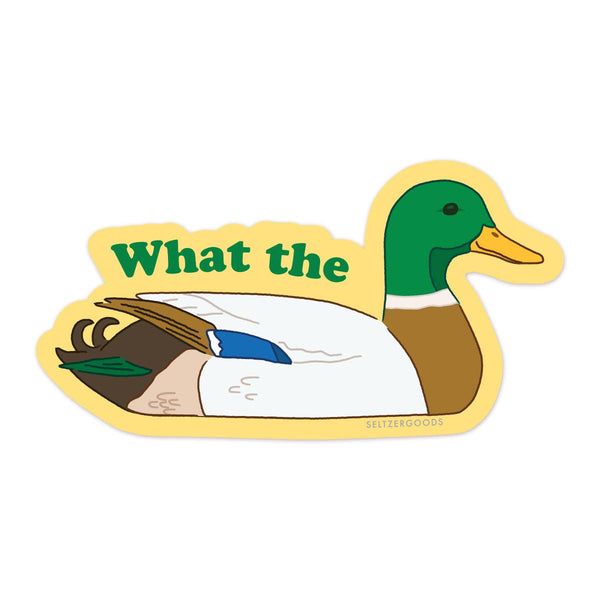 What the Duck Sticker by Seltzer Goods