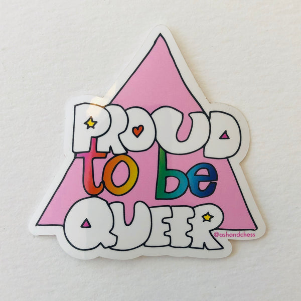 Proud to be Queer Sticker by Ash + Chess